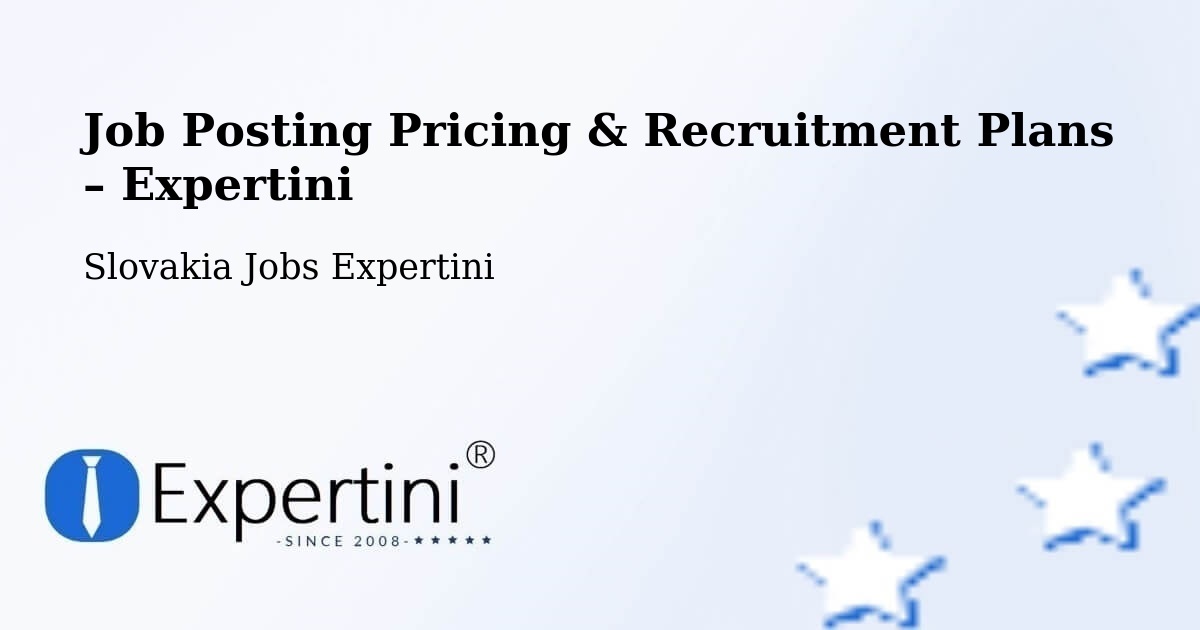 Job Posting Pricing & Recruitment Plans – Vinosady - Vinosady, Slovakia Jobs Expertini